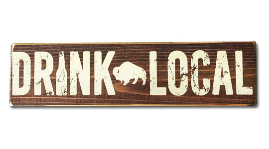 Drink Local rustic sign
